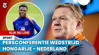 KIJK TERUG Koeman en Dumfries blikken vooruit op Hongarije  Nederland [upl. by Nilpik]