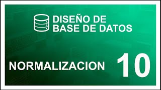 CURSO de DISEÑO de BASE DE DATOS 10 📚 NORMALIZACION [upl. by Meldoh762]