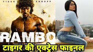 Tiger Shroff Upcoming Hollywood Hindi Remake quotRamboquot Actress Final [upl. by Harbot]