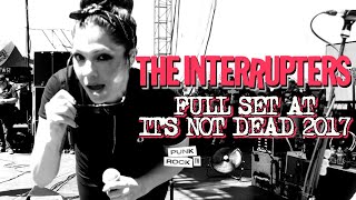 THE INTERRUPTERS  FULL CONCERT AT ITS NOT DEAD FESTIVAL 2017 [upl. by Rinum]