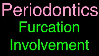 Periodontics  Furcation Involvement [upl. by Oer916]