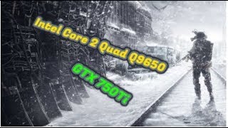 Metro Exodus  Intel Core 2 Quad Q9650  GTX 750Ti gaming benchmark [upl. by Niwred]