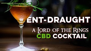 EntDraught A CBD cocktail from Lord of the Rings  How to Drink [upl. by Sabec]