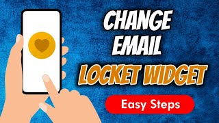 How To Change Email ID In Locket Widget App [upl. by Derf10]