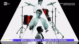 Benji e Fede nudi è polemica sui social  Estate in diretta 14062024 [upl. by Hgielyk]