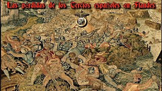 Histórico📜 Las pérdidas de los Tercios españoles en Flandes 🗡️ [upl. by Ynetsed712]