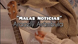 Aracely Arámbula  Malas Noticias Letra [upl. by Analem]