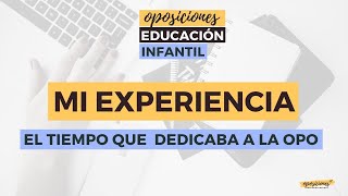 Oposiciones Educación Infantil MI EXPERIENCIA📚 😅 [upl. by Jobey645]