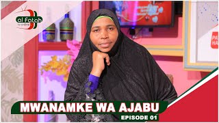 MWANAMKE WA AJABU EPISODE 01 [upl. by Giulia]