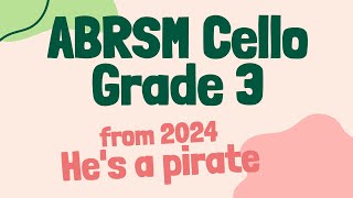 He’s a Pirate l ABRSM Cello Grade 3 Exam piece C3 from 2024 [upl. by Yracaz]