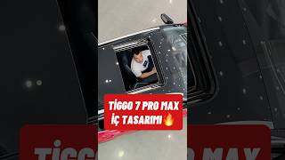 Tiggo 7 Pro Max İç Tasarım 🥳 cherytiggo7pro cherytürkiye keşfetteyiz fypシ゚viral cars fypage [upl. by Myna809]