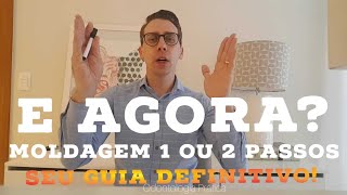 🛑MOLDAGEM EM 1 OU 2 PASSOS 🤔COMO RESOLVER ESTA DÚVIDA NA PRÁTICA✍🤫🚀 [upl. by Billi]