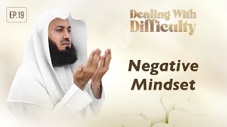 Negative Mindset  Dealing with Difficulty  Ep 19 – Mufti Menk  Ramadan 2024 [upl. by Carlo]