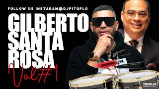 Gilberto Santa Rosa COn Flo Vol1  Dj Pito Flo [upl. by Nylram]