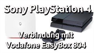 Sony PlayStation 4  Verbindung mit Vodafone EasyBox 804  dslhilfe [upl. by Acinad271]