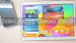 Samsung Galaxy Tab S SideSync Your Samsung Smartphone On Tablet [upl. by Chavaree]