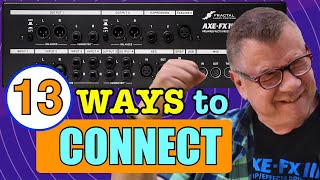 AXEFX III  13 Different Ways To Connect [upl. by Elleirb]