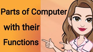 PARTS OF COMPUTER AND THEIR FUNCTIONS  Computers  NCERT  CBSE  Computer Basics [upl. by Cadel397]