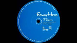 Blast Head — quotAquot Groove 2006 [upl. by Madi]