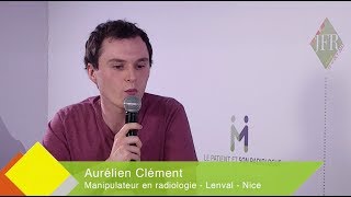 JFR 2017  AURELIEN CLEMENT  Manipulateur en radiologie  Lenval Nice [upl. by Armbrecht]