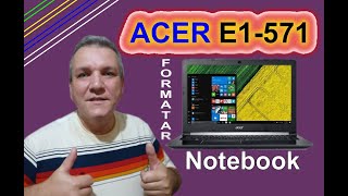 Como Formatar Notebook Acer E1 571 e como Instalar os drivers completo [upl. by Alletsirhc]