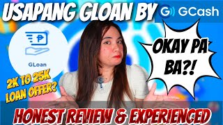 USAPANG GLOAN BY GCASH  OKAY PA BA  HONEST REVIEW amp EXPERIENCED [upl. by Barthol]