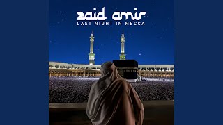 Last Night in Mecca [upl. by Anitra]