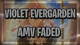 FADED  VIOLET EVERGARDEN COLLABORATION  AMV 🔥🎶 [upl. by Ahsiuqel]