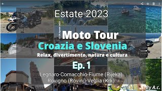 Ep1 Estate 2023 Moto Tour Croazia e Slovenia [upl. by Jak]