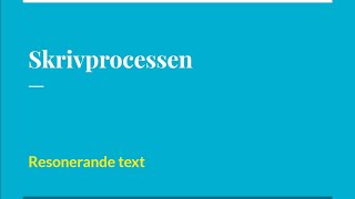 Skrivprocessen  resonerande text [upl. by Ennazor]