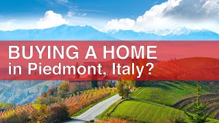 Thinking of buying a home in Piedmont Italy [upl. by Ahseid]