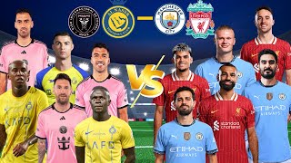 Al Nassr Inter Miami 🆚 Man City Liverpool  Messi Haaland Ronaldo Salah Gundogan Jota Suarez [upl. by Mallory]