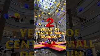 centriomalldehradun anniversary centriodehradun trending youtubeshorts ytshorts viralvideo [upl. by Edgerton868]