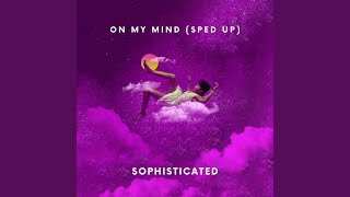 On my mind Sped Up [upl. by Alletsyrc]