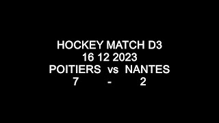 HOCKEY MATCH D3 POITIERS vs NANTES 16 12 2023 [upl. by Acire]