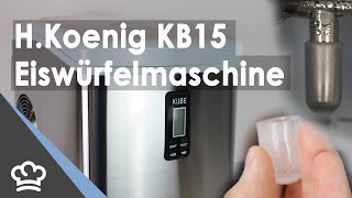 HKoenig KB15  Eiswürfelmaschine im Test  KÜCHENKOPF [upl. by Lleihsad]