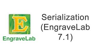 Serialization EngraveLab 71 [upl. by Bonni]