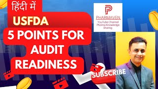 USFDA 5 Important Topics Audit Readinessहिंदी में वीडियो Audit Readiness usfda pharma PHARMAVEN [upl. by Akcirderf]