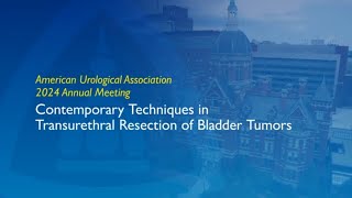 Contemporary Techniques in Transurethral Resection of Bladder Tumor [upl. by Tali]