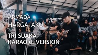 HARGAI AKU  tri suaka karaoke version [upl. by Herve]