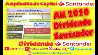 Ampliación de Capital Santander 2020 Dividendo Banco Santander [upl. by Baptist]