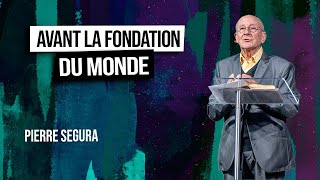 Avant la fondation du monde Pierre SEGURA [upl. by Idelle]