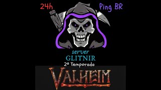 Update Server Glitnir  3ª Temporada  Valheim Live [upl. by Liagaba113]