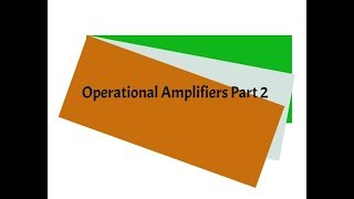 Operational Amplifiers Part2 [upl. by Ahsakal548]