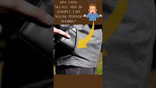 APA YANG SELALU ADA DI DOMPET TAPI NGGAK PERNAH DIAMBIL tebakanreceh funny lucu tebakankocak [upl. by Kenlay546]