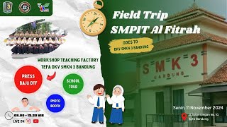 Filed Trip SMPIT Al  Fitrah Goes to TEACHING FACTORY DKV SMKN 3 Bandung [upl. by Ynnatirb]