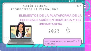 Elementos de la plataforma de la especialización en Didáctica y TIC Unicartagena [upl. by Munt]