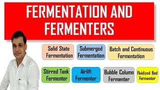 Types of Fermentation and Fermenters [upl. by Gawen281]