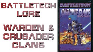 Battletech Lore  Crusader amp Warden Clans [upl. by Beka]