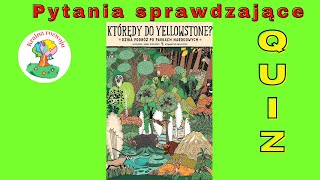 Którędy do Yellowstone Dzika podróż po parkach narodowych  Quiz  pytania sprawdzające [upl. by Kelsy246]